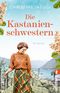 Die Kastanienschwestern Cover des Buches Die Kastanienschwestern (ISBN: 9783548068879)