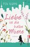 Liebe ist die halbe Miete Cover des Buches Liebe ist die halbe Miete (ISBN: 9783548289717)