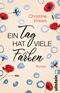 Ein Tag hat viele Farben Cover des Buches Ein Tag hat viele Farben (ISBN: 9783548291079)