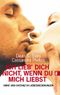 Ich lieb dich nicht, wenn du mich liebst Cover des Buches Ich lieb dich nicht, wenn du mich liebst (ISBN: 9783548366555)
