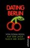 Dating Berlin Cover des Buches Dating Berlin (ISBN: 9783548373157)