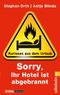 »Sorry, Ihr Hotel ist abgebrannt« Cover des Buches »Sorry, Ihr Hotel ist abgebrannt« (ISBN: 9783548374109)