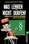 Was Lehrer nicht dürfen Cover des Buches Was Lehrer nicht dürfen (ISBN: 9783548376684)