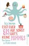 Esst euer Eis auf, sonst gibt's keine Pommes Cover des Buches Esst euer Eis auf, sonst gibt's keine Pommes (ISBN: 9783548376707)
