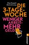 Die 3-Tage-Woche Cover des Buches Die 3-Tage-Woche (ISBN: 9783548377186)
