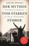 Der Mythos vom starken Führer Cover des Buches Der Mythos vom starken Führer (ISBN: 9783549074930)