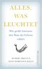 Alles, was leuchtet Cover des Buches Alles, was leuchtet (ISBN: 9783550080630)