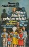 Ohne Mutter geht es nicht. Opas Zeiten. Duett zu dritt Cover des Buches Ohne Mutter geht es nicht. Opas Zeiten. Duett zu dritt (ISBN: 9783550085413)
