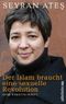 Der Islam braucht eine sexuelle Revolution Cover des Buches Der Islam braucht eine sexuelle Revolution (ISBN: 9783550087585)