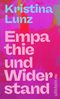 Empathie und Widerstand Cover des Buches Empathie und Widerstand (ISBN: 9783550203039)