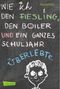 Wie ich den Fiesling, den Boiler und ein ganzes Schuljahr überlebte Cover des Buches Wie ich den Fiesling, den Boiler und ein ganzes Schuljahr überlebte (ISBN: 9783551312259)