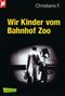 Wir Kinder vom Bahnhof Zoo Cover des Buches Wir Kinder vom Bahnhof Zoo (ISBN: 9783551359414)