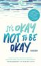 It's okay not to be okay Cover des Buches It's okay not to be okay (ISBN: 9783551584540)