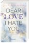 Easton High 1: Dear Love I Hate You Cover des Buches Easton High 1: Dear Love I Hate You (ISBN: 9783551585189)