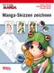 How To Draw Manga: Manga-Skizzen zeichnen Cover des Buches How To Draw Manga: Manga-Skizzen zeichnen (ISBN: 9783551752420)