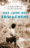 Das Jahr des Erwachens Cover des Buches Das Jahr des Erwachens (ISBN: 9783570103098)