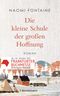Die kleine Schule der großen Hoffnung Cover des Buches Die kleine Schule der großen Hoffnung (ISBN: 9783570103821)
