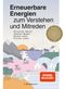 Erneuerbare Energien zum Verstehen und Mitreden Cover des Buches Erneuerbare Energien zum Verstehen und Mitreden (ISBN: 9783570104583)