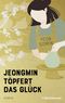 Jeongmin töpfert das Glück Cover des Buches Jeongmin töpfert das Glück (ISBN: 9783570105566)