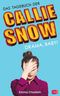 Das Tagebuch der Callie Snow - Drama, Baby! Cover des Buches Das Tagebuch der Callie Snow - Drama, Baby! (ISBN: 9783570164969)