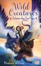 Wild Creatures - Schatten über Fort Fiory Cover des Buches Wild Creatures - Schatten über Fort Fiory (ISBN: 9783570165591)