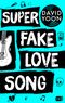 Super Fake Love Song Cover des Buches Super Fake Love Song (ISBN: 9783570165768)