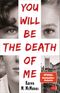You will be the death of me Cover des Buches You will be the death of me