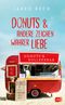 Donuts und andere Zeichen wahrer Liebe Cover des Buches Donuts und andere Zeichen wahrer Liebe (ISBN: 9783570166413)