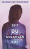 Seit du gegangen bist Cover des Buches Seit du gegangen bist (ISBN: 9783570166666)