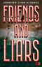 Friends and Liars Cover des Buches Friends and Liars (ISBN: 9783570167571)