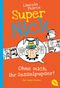 Super Nick - Ohne mich, ihr Sesselpupser! Cover des Buches Super Nick - Ohne mich, ihr Sesselpupser! (ISBN: 9783570225547)