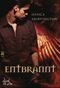 Entbrannt Cover des Buches Entbrannt (ISBN: 9783570380390)