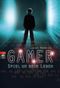 Gamer - Spiel um dein Leben Cover des Buches Gamer - Spiel um dein Leben (ISBN: 9783570400760)