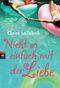 Nicht so einfach mit der Liebe Cover des Buches Nicht so einfach mit der Liebe (ISBN: 9783570402351)