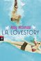 L. A. Lovestory Cover des Buches L. A. Lovestory (ISBN: 9783570402832)