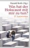 Was hat der Holocaust mit mir zu tun? Cover des Buches Was hat der Holocaust mit mir zu tun? (ISBN: 9783570552032)