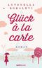 Glück à la carte Cover des Buches Glück à la carte (ISBN: 9783570585535)