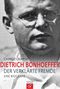 Dietrich Bonhoeffer Cover des Buches Dietrich Bonhoeffer (ISBN: 9783579071480)