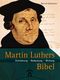 Martin Luthers Bibel Cover des Buches Martin Luthers Bibel (ISBN: 9783579071565)