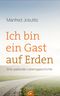 Ich bin ein Gast auf Erden: Eine pastorale Lebensgeschichte Cover des Buches Ich bin ein Gast auf Erden: Eine pastorale Lebensgeschichte (ISBN: 9783579082301)