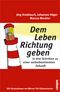 Dem Leben Richtung geben Cover des Buches Dem Leben Richtung geben (ISBN: 9783593373232)
