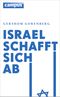 Israel schafft sich ab Cover des Buches Israel schafft sich ab (ISBN: 9783593397245)