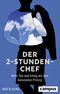Der 2-Stunden-Chef Cover des Buches Der 2-Stunden-Chef (ISBN: 9783593509914)