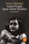 Anne Frank. Spur eines Kindes Cover des Buches Anne Frank. Spur eines Kindes (ISBN: 9783596134878)