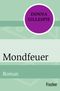 Mondfeuer Cover des Buches Mondfeuer (ISBN: 9783596318254)