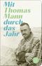 Mit Thomas Mann durch das Jahr Cover des Buches Mit Thomas Mann durch das Jahr (ISBN: 9783596523719)
