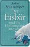 Der Eisbär und die Hoffnung auf morgen Cover des Buches Der Eisbär und die Hoffnung auf morgen (ISBN: 9783596523726)