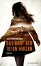 Das Dorf der toten Herzen Cover des Buches Das Dorf der toten Herzen (ISBN: 9783596702282)