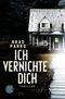 Ich vernichte dich Cover des Buches Ich vernichte dich (ISBN: 9783596702947)