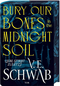 Bury Our Bones in the Midnight Soil Cover des Buches Bury Our Bones in the Midnight Soil (ISBN: 9783596710324)